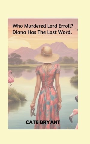Who Murdered Lord Erroll?: Diana Has The Last Word. image number 0