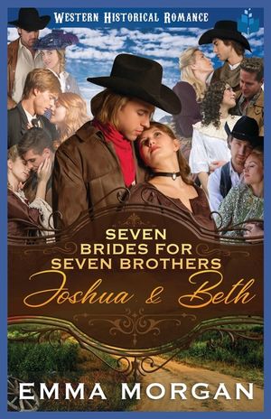 Joshua & Beth: Western Historical Romance image number 0