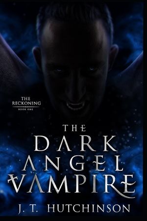 The Dark Angel Vampire: The Reckoning Book One image number 0