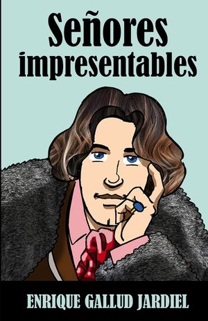Se&ntilde;ores impresentables: Muestrario de majaretas image number 0