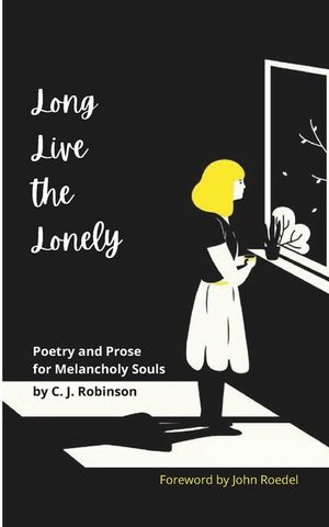 Long Live the Lonely: Poetry and Prose for Melancholy Souls image number 0