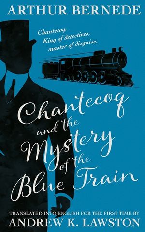 Chantecoq and the Mystery of the Blue Train image number 0