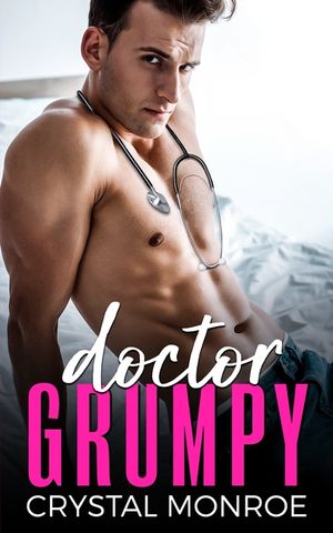 Doctor Grumpy: An Enemies to Lovers Romance image number 0