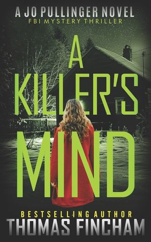 A Killer's Mind: FBI Mystery Thriller image number 0