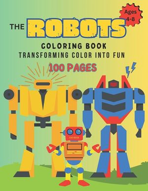 Robot Coloring Book 100 Pages: Transforming Color Into Fun image number 0