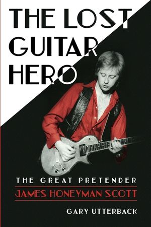 The Lost Guitar Hero: The Great Pretender: James Honeyman Scott image number 0