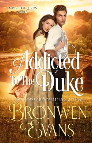 Addicted To The Duke: A Second Chance Regency Romance image number 0