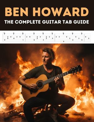 Ben Howard: The Complete Guitar Tab Guide image number 0