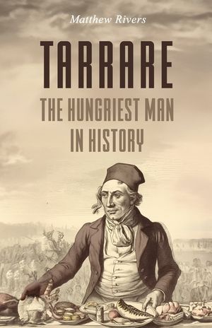 Tarrare: The Hungriest Man in History image number 0