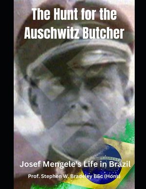 The Hunt for the Auschwitz Butcher: Josef Mengele's Life in Brazil image number 0