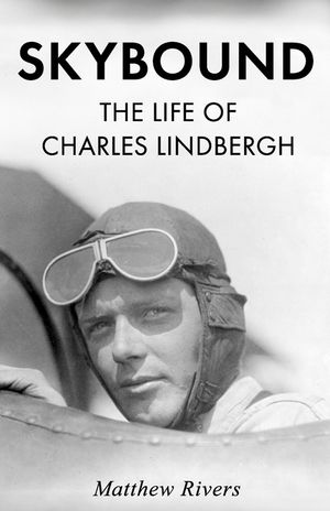 Skybound: The Life of Charles Lindbergh image number 0