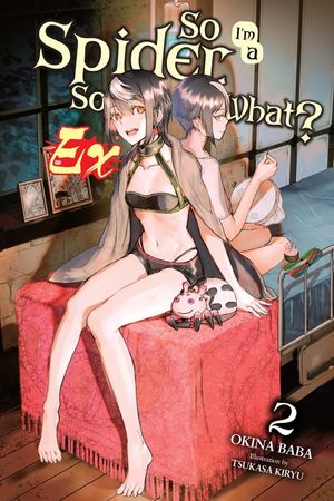 So I'm a Spider, So What? Ex, Vol. 2 (Light Novel) image number 0