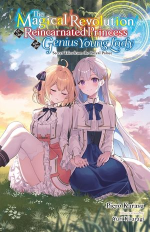 The Magical Revolution of the Reincarnated Princess and the Genius Young Lady, Vol. 8.5 (Novel) image number 0