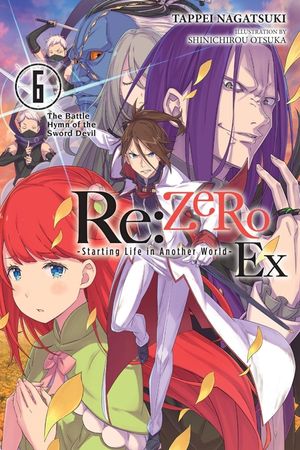 RE: Zero -Starting Life in Another World- Ex, Vol. 6 (Light Novel) image number 0