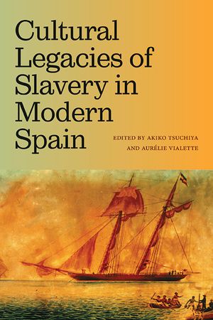Cultural Legacies of Slavery in Modern Spain image number 0