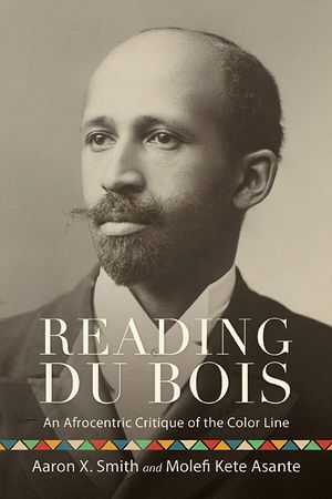 Reading Du Bois: An Afrocentric Critique of the Color Line image number 0
