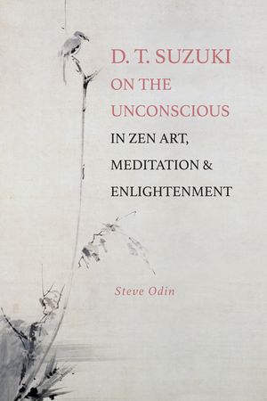 D. T. Suzuki on the Unconscious in Zen Art, Meditation, and Enlightenment image number 0