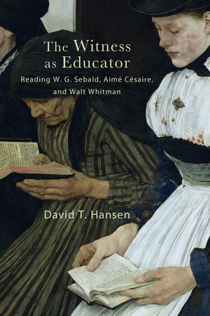 The Witness as Educator: Reading W. G. Sebald, Aim&eacute; C&eacute;saire, and Walt Whitman image number 0