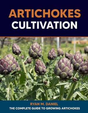 Artichokes Cultivation: The Complete Guide to Growing Artichokes image number 0