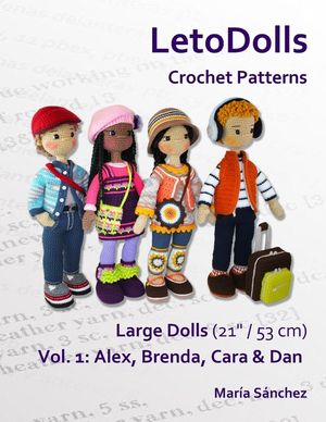LetoDolls Crochet Patterns Large Dolls (21" / 53 cm) Vol. 1: Alex, Brenda, Cara & Dan image number 0
