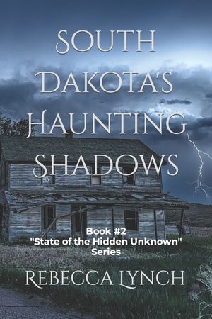 South Dakota's Haunting Shadows image number 0