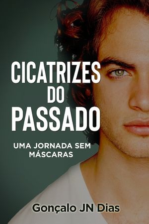 Cicatrizes do Passado: Uma Jornada Sem M&aacute;scaras image number 0