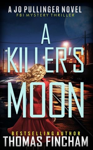 A Killer's Moon: FBI Mystery Thriller image number 0