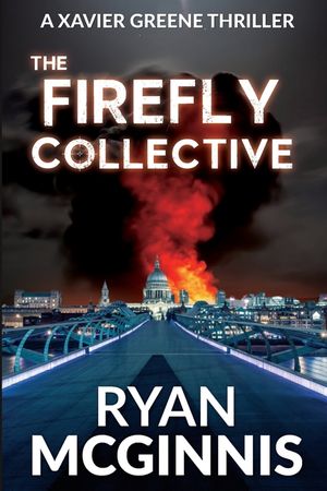 The Firefly Collective: A Xavier Greene Thriller image number 0