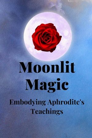 Moonlit Magic: Embodying Aphrodite's Teachings image number 0