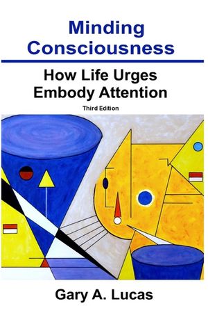 Minding Consciousness: How Life Urges Embody Attention image number 0