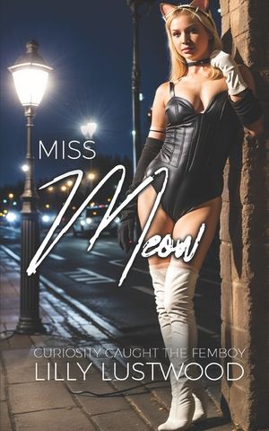 Miss Meow: Curiosity Caught the Femboy image number 0