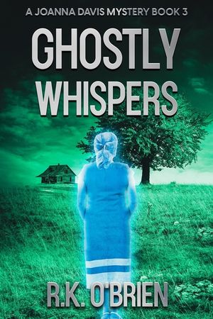 Ghostly Whispers: Book 3 in A Joanna Davis Mystery image number 0