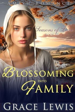 Blossoming into Family: Inspirational Amish Romance image number 0