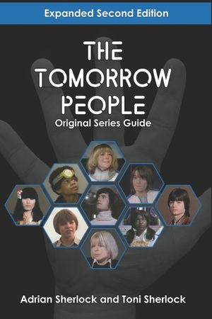 The Tomorrow People Original Series Guide: Expanded Second Edition image number 0