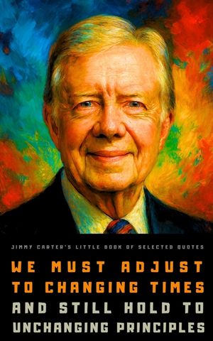 Jimmy Carter's Little Book of Selected Quotes image number 0