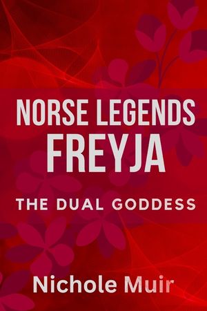 Norse Legends: Freyja, The Dual Goddess image number 0
