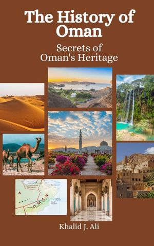 The History of Oman: Secrets of Oman's Heritage image number 0