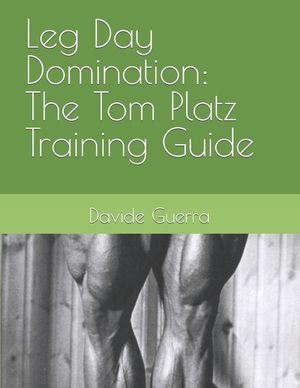 Leg Day Domination: The Tom Platz Training Guide image number 0