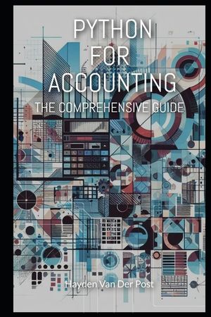 Python for Accounting: The comprehensive guide to introducing python into your accounting workflow image number 0
