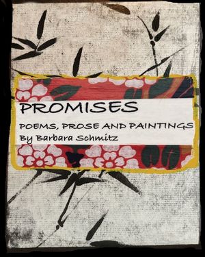 Promises: a collection of poetry and paintings by Barbara Schmitz image number 0