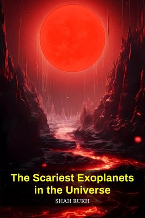 The Scariest Exoplanets in the Universe image number 0