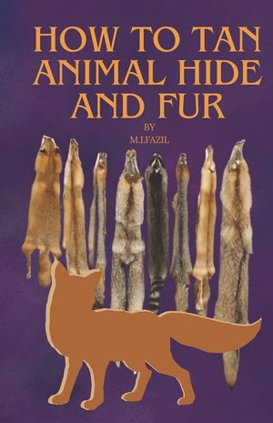 How to Tan Animal Hide and Fur: how to tan fur image number 0