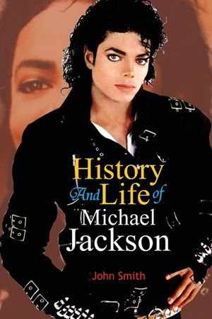 History And Life of Michael Jackson image number 0