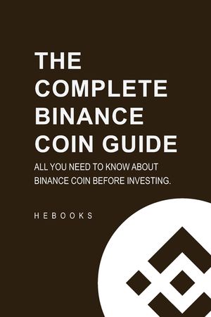 The Complete Binance Coin Guide: All You Need to Know About Binance Coin Before Investing. image number 0