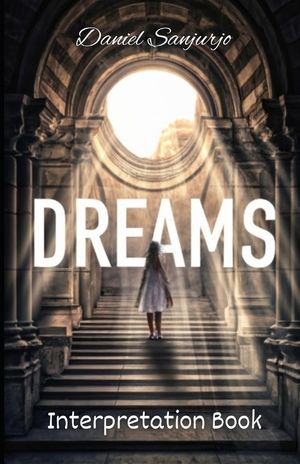Dreams Interpretation Book: A Comprehensive Guide to Dream Interpretation image number 0