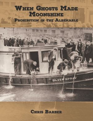 When Ghosts Made Moonshine: Prohibition in the Albemarle image number 0