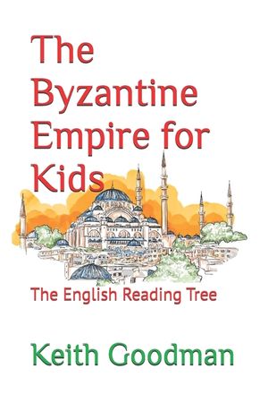 The Byzantine Empire for Kids: The English Reading Tree image number 0