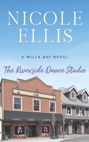 The Riverside Dance Studio: A Willa Bay Novel image number 0