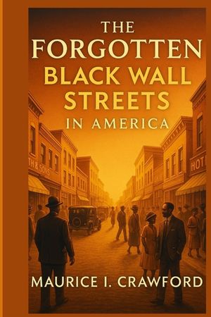 The Forgotten Black Wall Streets in America image number 0