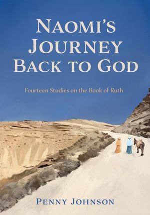 Naomi's Journey Back to God: Fourteen Studies on the Book of Ruth image number 0